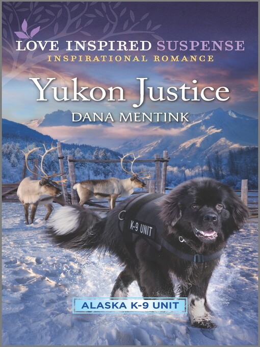 Title details for Yukon Justice by Dana Mentink - Available